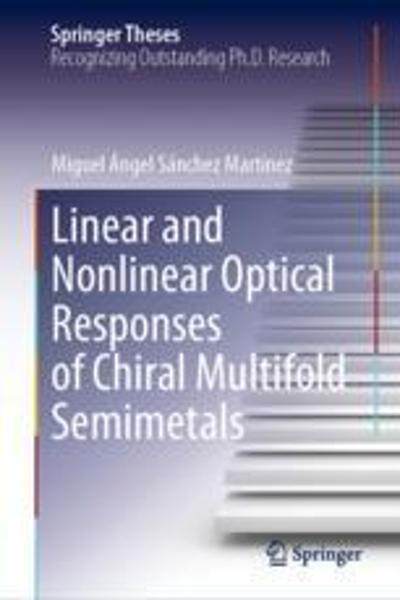 [预订]Linear and Nonlinear Optical Responses of Chiral Multifold Semimetals 9783031257704