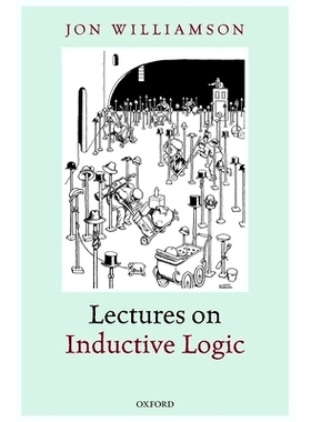 Lectures on Inductive Logic 归纳逻辑学讲座: 9780199666478