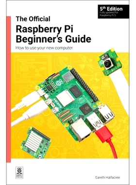 预订 The Official Raspberry Pi Beginner's Guide: How to Use Your New Computer