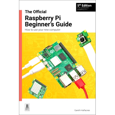 预订 The Official Raspberry Pi Beginner's Guide: How to Use Your New Computer