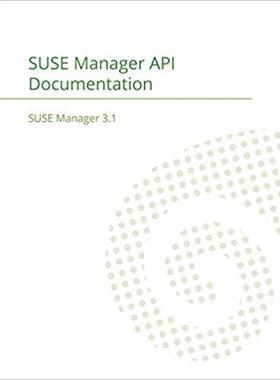 【预售】Suse Manager 3.1: API Documentation...