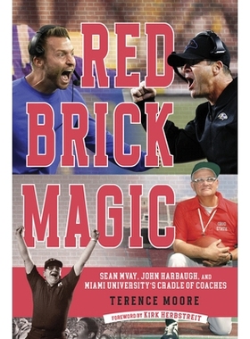预订 Red Brick Magic: Sean McVay, John Harbaugh and Miami University’s Cradle of Coaches 红砖魔术：肖恩·麦克维、约翰·