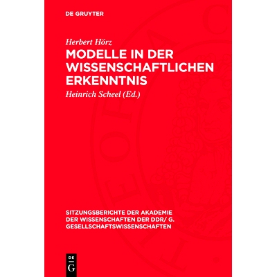 预订 Modelle in der wissenschaftlichen Erkenntnis: Philosophisch-erkenntnistheoretische Probleme: 9783112744048