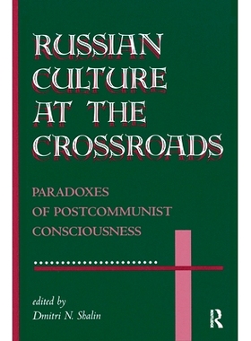 预订 Russian Culture at the Crossroads: Paradoxes of Postcommunist Consciousness: 9780367317812