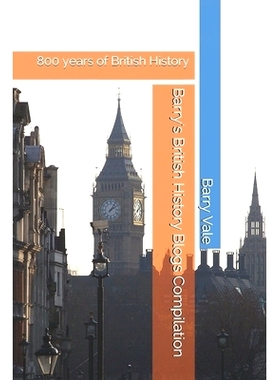 预订 Barry’s British History Blogs Compilation: 800 years of British History: 9798655408104