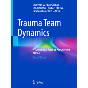 预订 Trauma Team Dynamics: A Trauma Crisis Resource Management Manual 创伤团队动态:创伤危机资源管理手册 第2版: 97830318