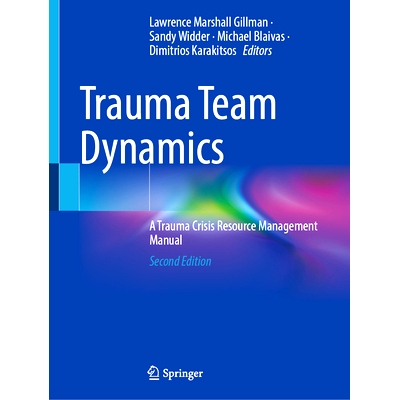 预订 Trauma Team Dynamics: A Trauma Crisis Resource Management Manual 创伤团队动态：创伤危机资源管理手册 第2版: 97830318