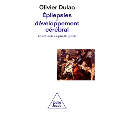 预订 Epilepsies et développement cérébral : enfants oubliés, parents perdus 癫痫与大脑发育：被遗忘的孩子，失去的父母