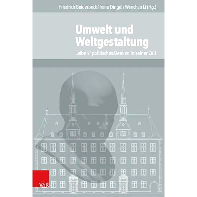 预订 Umwelt und Weltgestaltung: Leibniz’ politisches Denken in seiner Zeit 环境与塑造世界：莱布尼茨时代的政治思想: 9783