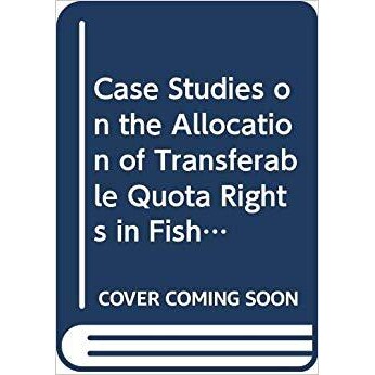 预订 Case Studies on the Allocation of Transferable Quota Rights in Fisheries (FAO Fisheries Technical Paper): 978925104