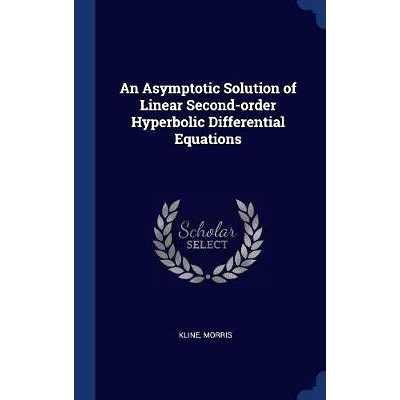 预订 An Asymptotic Solution of Linear Second-order Hyperbolic Differential Equations: 9781340092214