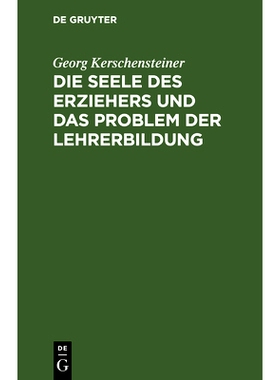 预订 Die Seele des Erziehers und das Problem der Lehrerbildung: 9783486754940