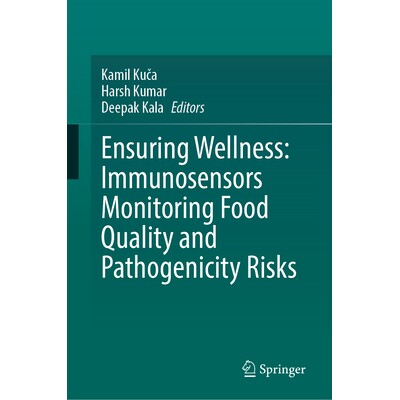 预订 Ensuring Wellness Immunosensors Monitoring Food Quality, and Pathogenicity Risks 确保健康:监测食品质量与致病性风险