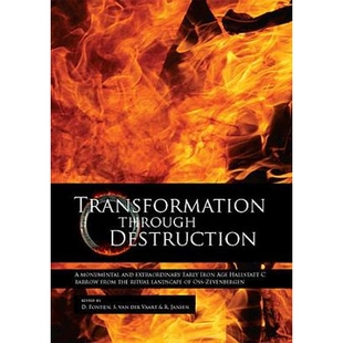 预订 Transformation Through Destruction: A Monumental and Extraordinary Early Iron Age Hallstatt C Barrow from the Ritua