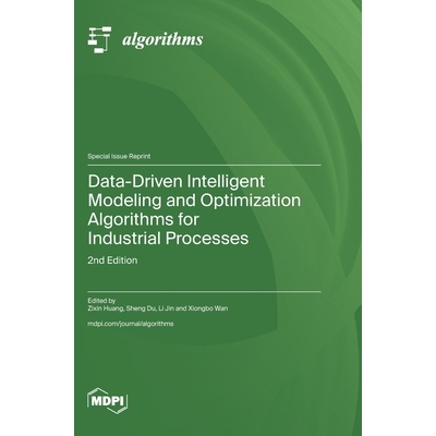 预订 Data-Driven Intelligent Modeling and Optimization Algorithms for Industrial Processes: 2nd Edition: 9783725849116