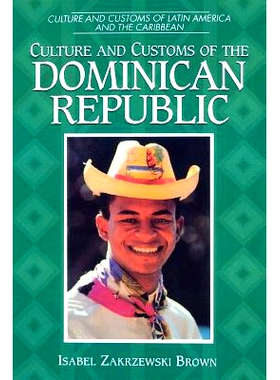 预订 Culture and Customs of the Dominican Republic: 9780313360558