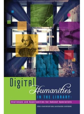 预订 Digital Humanities in the Library: Challenges and Opportunities for Subject Specialists 图书馆的数字人文：学科专家