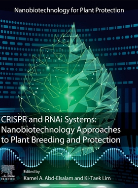 【预订】Crispr and Rnai Systems: Nanobiotechnology Approaches to Plant Breeding and Protection