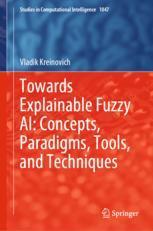 【预订】Towards Explainable Fuzzy AI: Concepts, Paradigms, Tools, and Techni 9783031099731