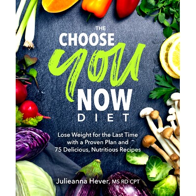 预订 The Choose You Now Diet: Lose Weight for the Last Time with a Proven Plan and 75 Delicious, Nutritious Recipes: 978