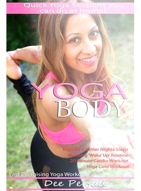 预订 Yoga Body: Quick Yoga Sessions You Can Do at Home, Fast Energizing Yoga Workouts, Yoga for a Better Night’s Sleep,