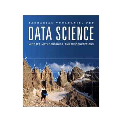 [预订]Data Science: Mindset, Methodologies, and Misconceptions 9781634622561