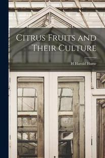 Fruits Citrus and Their 9781017717075 Culture 预订