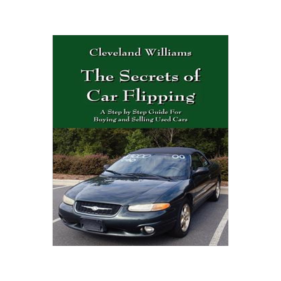 预订 The Secrets of Car Flipping: A Step by Step Guide For Buying and Selling Used Cars