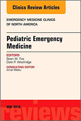 【预售】Pediatric Emergency Medicine, An Issue of Emergency Medicine Clinics of North America