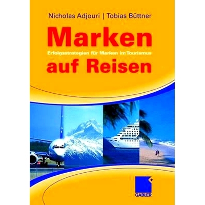 预订 Marken auf Reisen: Erfolgsstrategien für Marken im Tourismus: 9783834905819