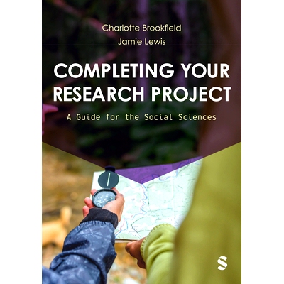 预订 Completing Your Research Project: A Guide for the Social Sciences 完成你的研究项目：社会科学指南: 9781529617108