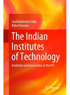 预订 The Indian Institutes of Technology: Evolution and Innovation in the IITs 印度理工学院：印度理工学院的演变与创新: 9