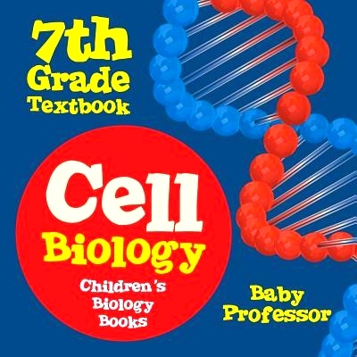 预订 Cell Biology 7th Grade Textbook - Children’s Biology Books: 9781541905443