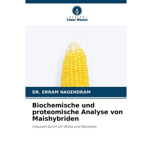 预订 Biochemische und proteomische Analyse von Maishybriden: Induziert durch UV-Stress und Salzstress. DE: 9786209397394