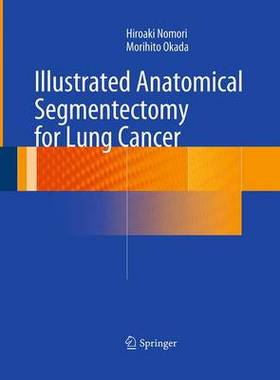 【预订】Illustrated Anatomical Segmentectomy for Lung Cancer