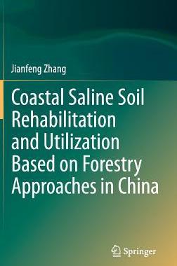预订 Coastal Saline Soil Rehabilitation and Utilization Based on Forestry Approaches in China