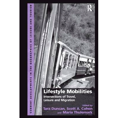预订 Lifestyle Mobilities: Intersections of Travel, Leisure and Migration: 9781138249158