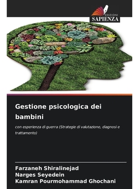 预订 Gestione psicologica dei bambini: con esperienza di guerra (Strategie di valutazione, diagnosi e trattamento). DE: