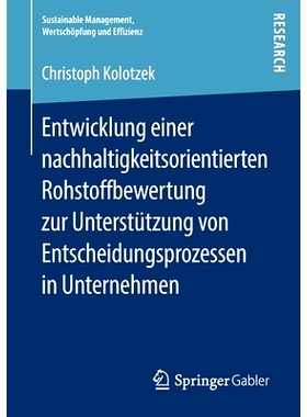 预订 Entwicklung einer nachhaltigkeitsorientierten Rohstoffbewertung zur Unterstützung von Entscheidungsprozessen in Un