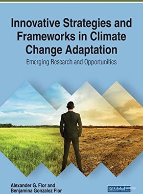 【预订】Innovative Strategies and Frameworks in Climate Change Adaptation