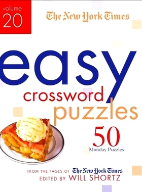 预订 The New York Times Easy Crossword Puzzles Volume 20: 50 Monday Puzzles from the Pages of the New York Times