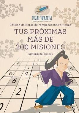 [预订]Tus Proximas Mas de 200 Misiones - Samurai del Sudoku - Edicion de Libros de Rompecabezas Dificiles 9781541946477