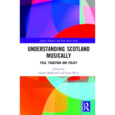 预订 Understanding Scotland Musically: Folk, Tradition and Policy 从音乐上解读苏格兰：民俗、传统与政策: 9781138205222