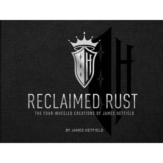 预订 Reclaimed Rust: The Four-Wheeled Creations of James Hetfield 回收的锈：詹姆斯·赫特菲尔德的四轮创作: 9781683838050