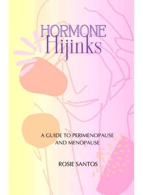 预订 Hormone Hijinks: A Guide to Perimenopause and Menopause: 9798327385689