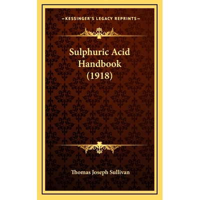 预订 Sulphuric Acid Handbook (1918): 9781164299608