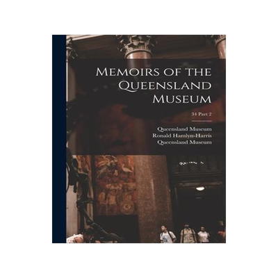 [预订]Memoirs of the Queensland Museum; 34 part 2 9781015133488
