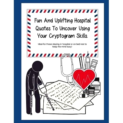 预订 Fun And Uplifting Hospital Quotes To Uncover Using Your Cryptogram Skills.: Ideal for those staying in hospital or