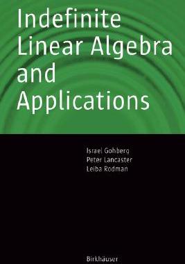 【预订】Indefinite Linear Algebra and Applications
