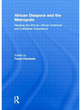 预订 African Diaspora and the Metropolis: Reading the African, African American and Caribbean Experience 非洲人散居与都